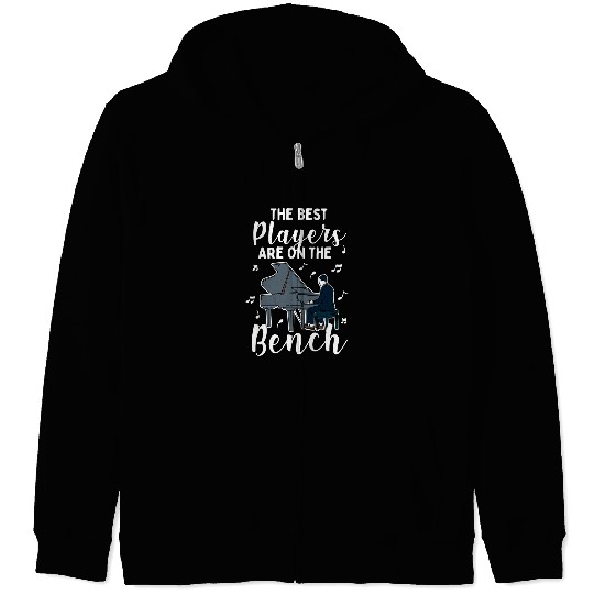 Funny Piano The bests Players Are On The Bench Pianist Piano Musician 2 Zip Hoodies