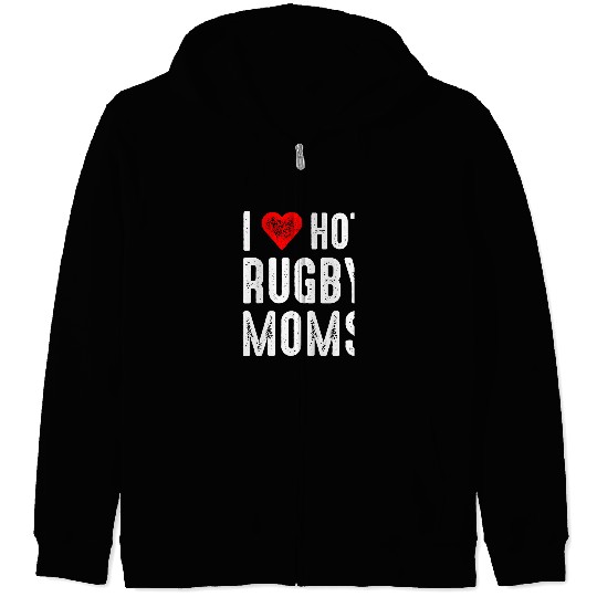 Sport Rugby I Love Hot Rugby Moms Zip Hoodies