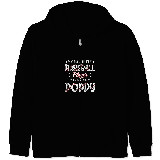 Sport Baseball My Favorite Baseball Player Calls Me Poppy Zip Hoodies