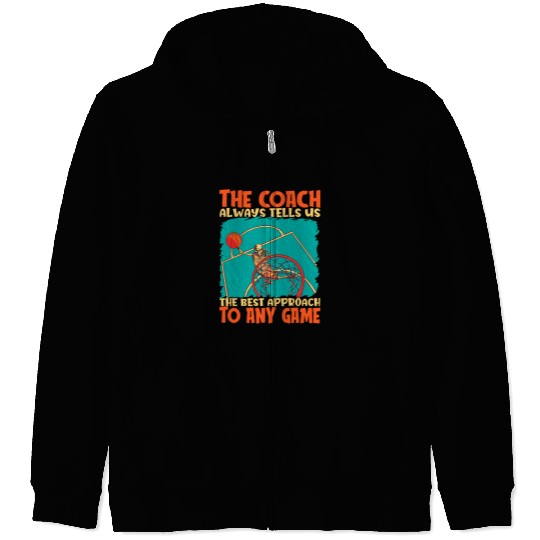 Sport Basketball Coachs Always Tells Us The bests Approach Basketball Coach Zip Hoodies