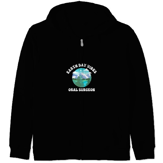 Earth Day Vibes Oral Surgeon Zip Hoodies