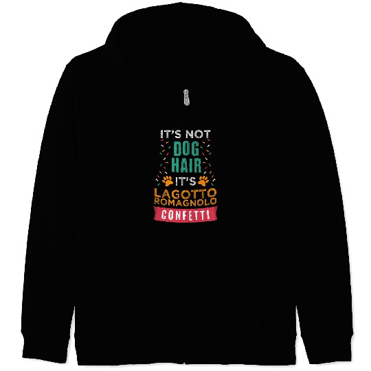 Lagotto Romagnolo Pet Its Not Dog Hair Its Lagotto Romagnolo Funny Zip Hoodies