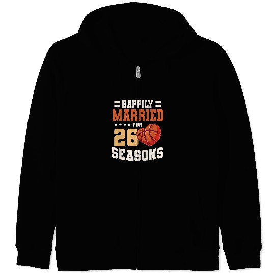 Sport Basketball Seasons 26 year wedding anniversary married Zip Hoodies