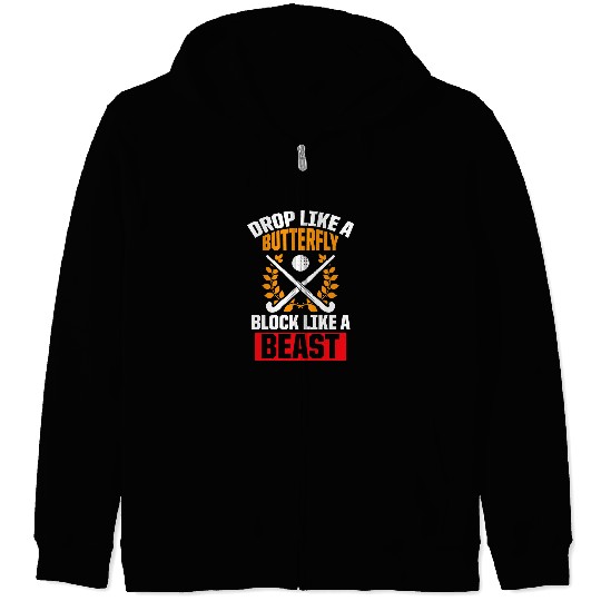 Sport Hockey Funny Field Hockey Drop Like A Butterfly Block Like A Beast Zip Hoodies