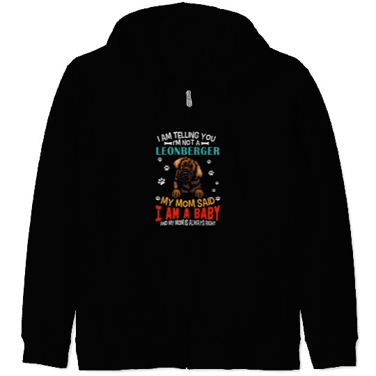 Leonberger Pet I Am Telling You Im Not A Leonberger Dog Mom Puppy Lovers Zip Hoodies