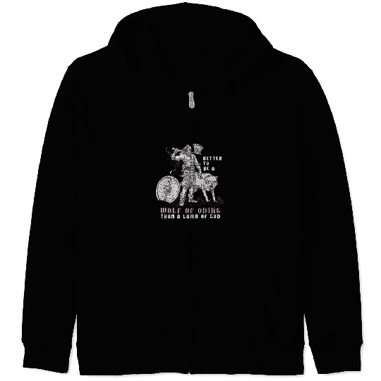 Coyote Mammal Better to be a wolfs of Odin than a Lamb of God 1 Zip Hoodies
