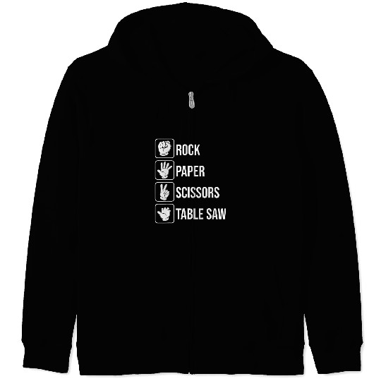 Rock Paper Scissors Table Saw Carpenter Woodworking Zip Hoodies