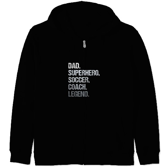 Sport Soccer Dad Superhero Soccer Coachs Legend Zip Hoodies