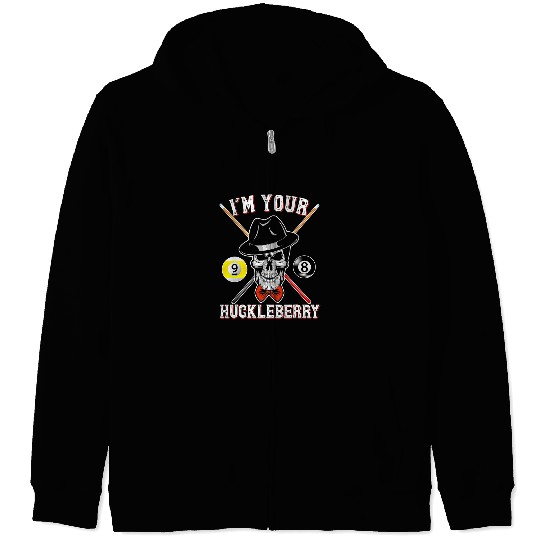 Sport Billiard Gift Tee Billiards Pool IM Your Huckleberry Funny Zip Hoodies
