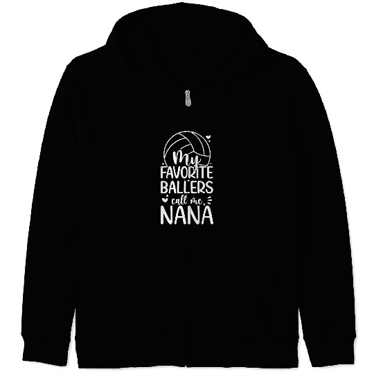 Sport Volleyball Favorite Ballers Volleyball Nana Of A Volleyball Player Zip Hoodies