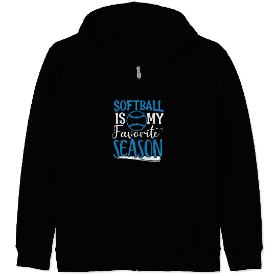 Sport Softball Is My Favorite Seasons for Women and Girls Zip Hoodies