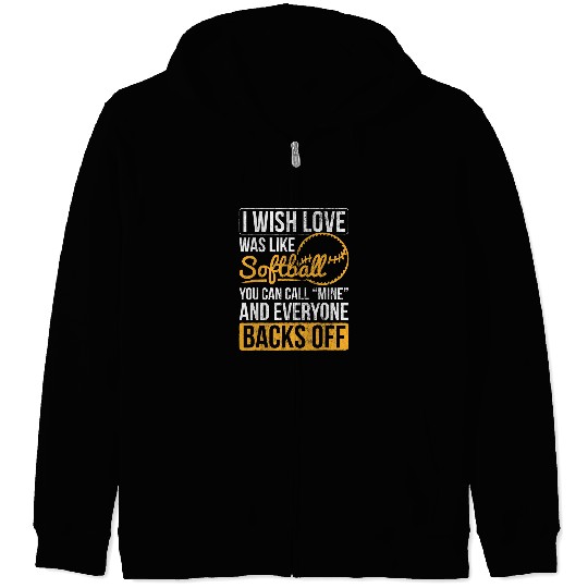 Sport Softball I Wish Love Was Like Softball Softball Player Softball Team Zip Hoodies