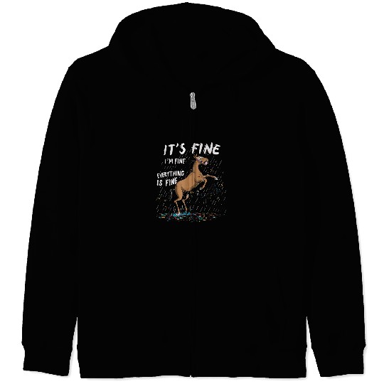 Horse Its Fine Im Fine Everything Is Fine Funny Farmer 21 Zip Hoodies