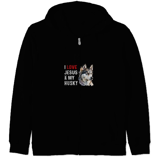 Husky Pet I love Jesus And My Husky Zip Hoodies