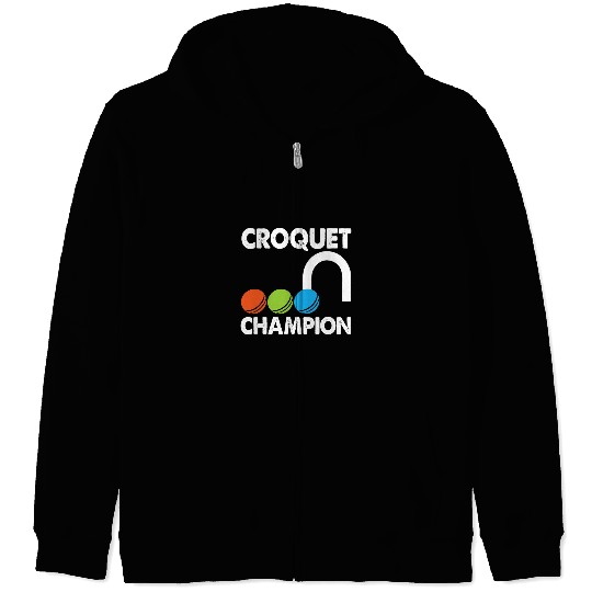 Sport Croquet Funny Gift Croquet Champion Zip Hoodies
