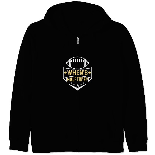 Sport American Football Whens Halftime Funny Halftime Show football Zip Hoodies