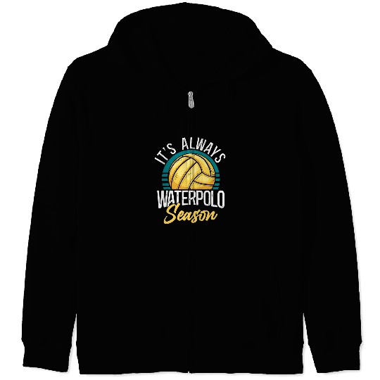 Discover Sport Waterpolo Vintage Retro Its Always Water Polo Season Zip Hoodies