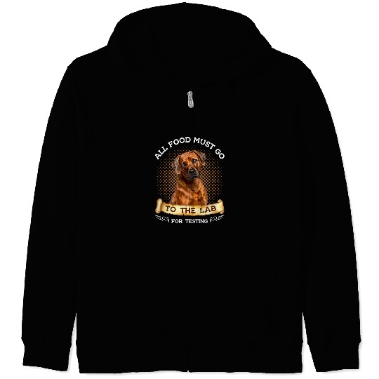 Rhodesian Ridgeback Pet All Food Must Go To The Lab Zip Hoodies