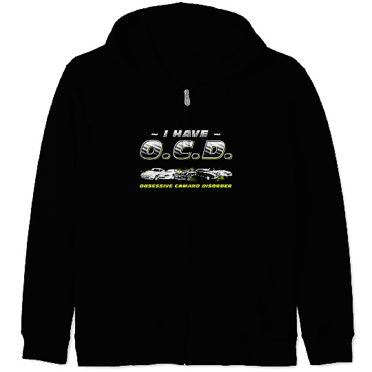 CAMARO - I HAVE O.C.D Zip Hoodies