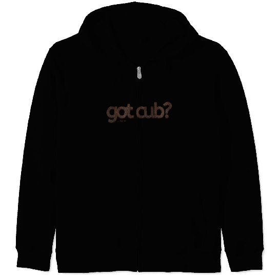 got cub?-Furry Fun-Gay Bear Pride-Brown Bear Zip Hoodies