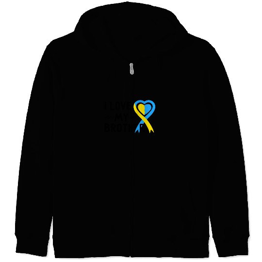Down Syndrome Awareness I Love My Brother Zip Hoodies