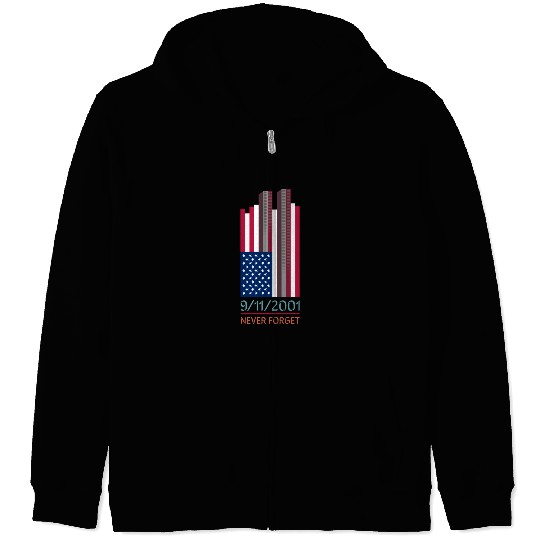 9-11-2001 We Will Never Forget - Patriot Day Zip Hoodies