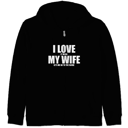 Shooting Range Zip Hoodies I Love My Wife Gun Range Gft