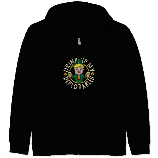 Trump Drink Up My Deplorables St Patricks Day Zip Hoodies