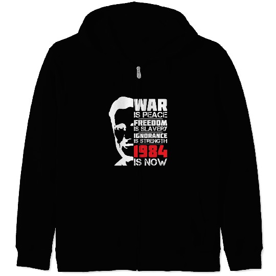 War is Peace, 1984 is NOW - George Orwell Portrait Zip Hoodies