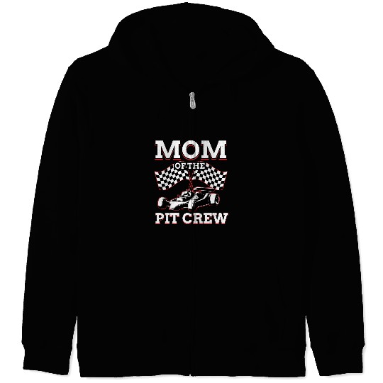 Mom Of Pit Crew Race Car Racing Zip Hoodies