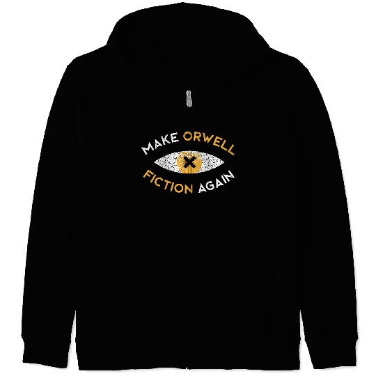 Make Orwell fiction again Philosophy Zip Hoodies