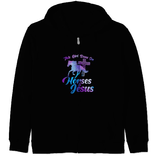 This Girl Runs On Horses Jesus Christian Horse Rid Zip Hoodies