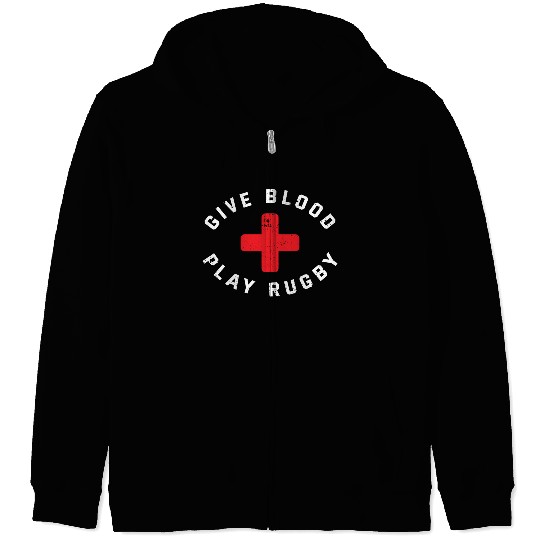 Give Blood Play Rugby Funny Rugby Player Zip Hoodies