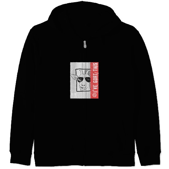 Relax i've Goat this Funny Sarcasm Goat Pun Zip Hoodies