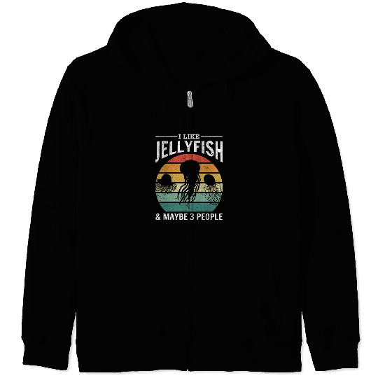 I Like Jellyfish & Maybe 3 People Jellyfish Lover Zip Hoodies
