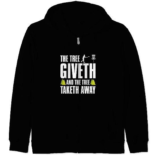 Funny Disc Golf Zip Hoodies Tree Giveth and Taketh