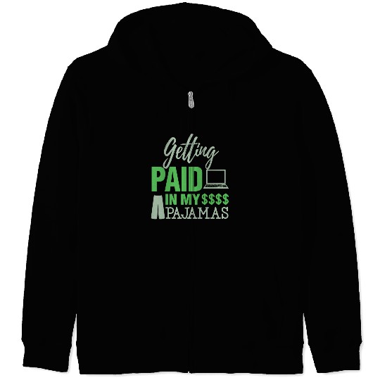 Paid In Pajamas Work From Home Online Worker Zip Hoodies