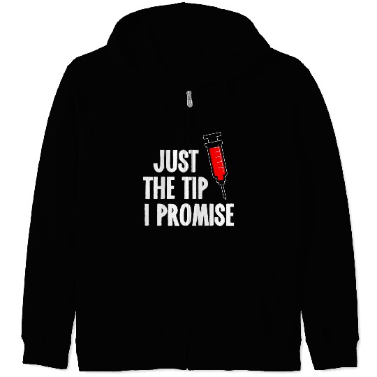 Nurses Week Zip Hoodies Just The Tip Syringe Nurse Zip Hoodies