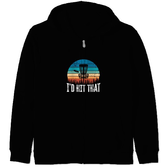 I'd Hit that Funny Disc Golf Sunset Gift Zip Hoodies