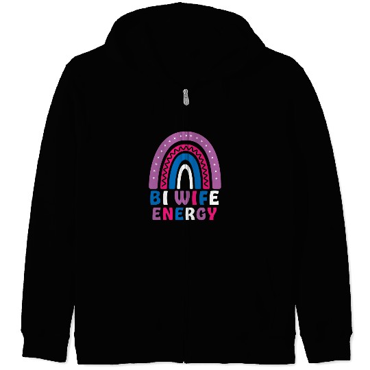 Bi Wife Energy Gay Pride Lesbian LGBT Rainbow Zip Hoodies