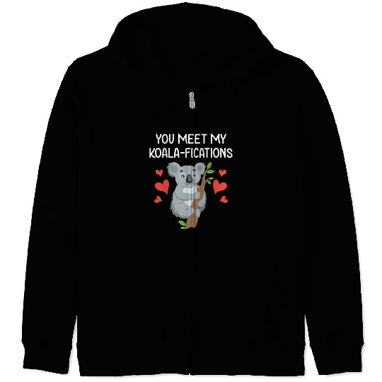 You Meet My Koalifications Gift for Him Her Koala Zip Hoodies