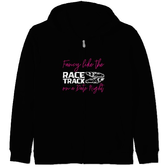 Fancy Like The Race Track On A Date Night 2 Zip Hoodies