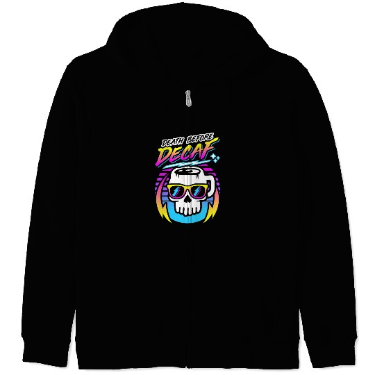 Death Before Decaf (Skull Mug) Retro Neon 80s 90s Zip Hoodies