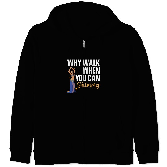 Belly Dancing Is The Best Antidepressant Shimmy Zip Hoodies