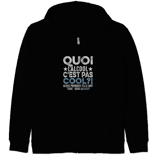 Alcohol Because No Good Stories Started With Salad Zip Hoodies