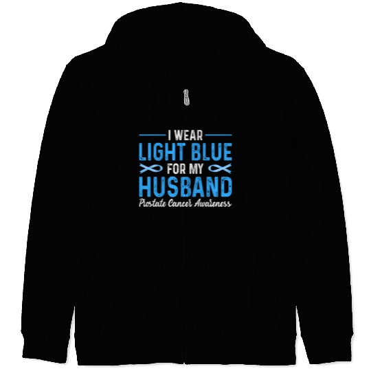 I Wear Blue For My Husband Prostate Cancer Awarene Zip Hoodies