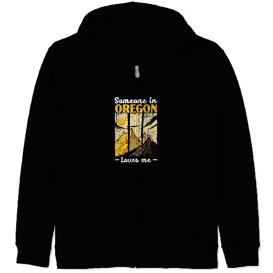 Someone In Oregon Loves Me USA America Oregonians Zip Hoodies