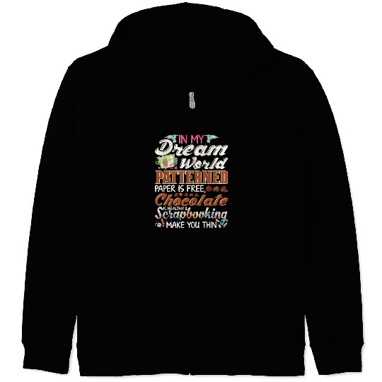 In My Dream World Patterned Paper Free Funny Zip Hoodies