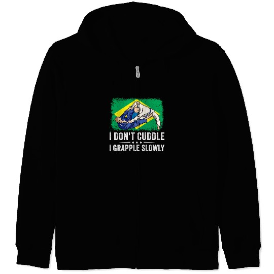 Brazilian Jiu Jitsu Sarcastic Quote MMA BJJ Zip Hoodies