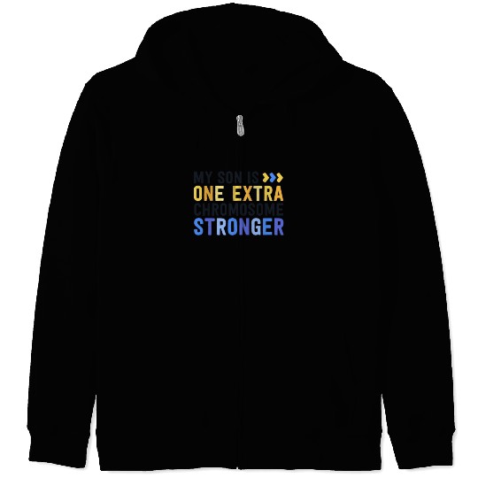 Family Down Syndrome Awareness My Son One Extra Zip Hoodies